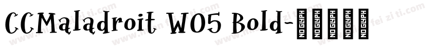 CCMaladroit W05 Bold字体转换